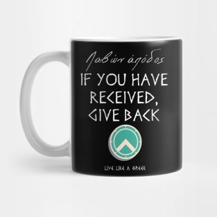 If you have received,give back and live better life ,apparel hoodie sticker coffee mug gift for everyone Mug